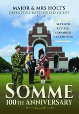 Major & Mrs Holt's Definitive Battlefield Guide Somme - Tonie Holt - 9781473866720