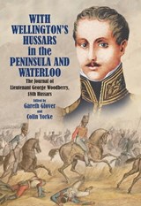 With Wellington's Hussars in the Peninsula and Waterloo -  - 9781473893993