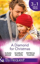 A Diamond For Christmas: Kisses on Her Christmas List / Her Christmas Eve Diamond / Single Dad's Holiday Wedding (Mills & Boon By Request) - Susan Meier ; Scarlet Wilson ; Patricia Thayer - 9781474004220