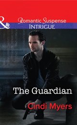 The Guardian (The Ranger Brigade, Book 1) (Mills & Boon Intrigue) - Cindi Myers - 9781474005302