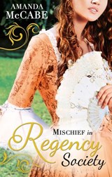 Mischief in Regency Society: To Catch a Rogue (The Chase Muses, Book 1) / To Deceive a Duke (The Chase Muses, Book 2) - Amanda McCabe - 9781474006453