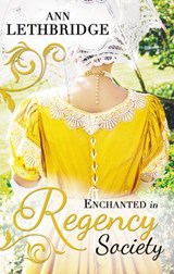 Enchanted in Regency Society: Wicked Rake, Defiant Mistress / The Gamekeeper's Lady - Ann Lethbridge - 9781474006477