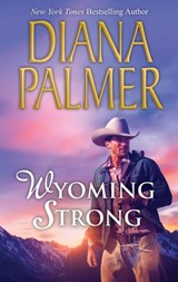 Wyoming Strong - Diana Palmer - 9781474008167
