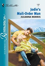 Jodi's Mail-order Man (Mills & Boon Silhouette) - Julianna Morris - 9781474011679