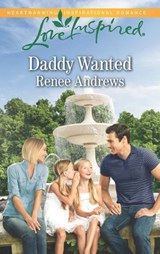 Daddy Wanted (Mills & Boon Love Inspired) - Renee Andrews - 9781474013864