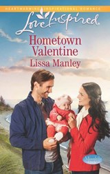 Hometown Valentine (Moonlight Cove, Book 6) (Mills & Boon Love Inspired) - Lissa Manley - 9781474013871