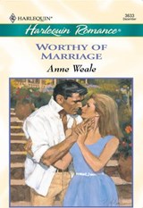 Worthy Of Marriage (Mills & Boon Cherish) - Anne Weale - 9781474015561
