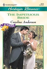 The Impetuous Bride (Mills & Boon Cherish) - Caroline Anderson - 9781474015875