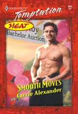 Smooth Moves (Mills & Boon Temptation) - Carrie Alexander - 9781474017732