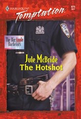 The Hotshot (Mills & Boon Temptation) - Jule McBride - 9781474018654