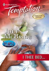 I Thee Bed... (Mills & Boon Temptation) - Jule McBride - 9781474018715