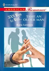 Tame An Older Man (Mills & Boon American Romance) - Kara Lennox - 9781474020596