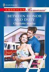Between Honor And Duty (Mills & Boon American Romance) - Charlotte Maclay - 9781474020718