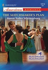 The Matchmaker's Plan (Mills & Boon American Romance) - Karen Toller Whittenburg - 9781474021364