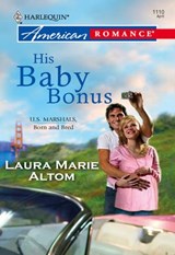 His Baby Bonus (Mills & Boon American Romance) - Laura Marie Altom - 9781474021609