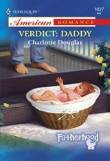 Verdict: Daddy (Mills & Boon American Romance) - Charlotte Douglas - 9781474022071