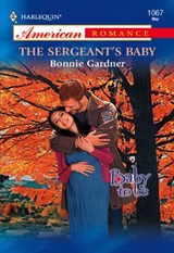 The Sergeant's Baby (Mills & Boon American Romance) - Bonnie Gardner - 9781474022224