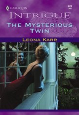 The Mysterious Twin (Mills & Boon Intrigue) - Leona Karr - 9781474022514