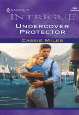Undercover Protector (Mills & Boon Intrigue) - Cassie Miles - 9781474022644