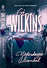 Yesterday's Scandal - Gina Wilkins - 9781474026536