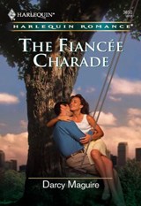 The Fiancee Charade (Mills & Boon Cherish) - Darcy Maguire - 9781474027069