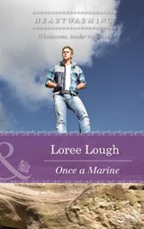 Once A Marine (Those Marshall Boys, Book 1) (Mills & Boon Heartwarming) - Loree Lough - 9781474028912