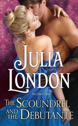 The Scoundrel and the Debutante - Julia London - 9781474031271