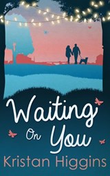 Waiting On You (The Blue Heron Series, Book 3) - Kristan Higgins - 9781474031516