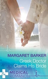 Greek Doctor Claims His Bride (Mills & Boon Medical) - Margaret Barker - 9781474031844