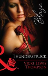Thunderstruck (Thunder Mountain Brotherhood, Book 2) (Mills & Boon Blaze) - Vicki Lewis Thompson - 9781474032582