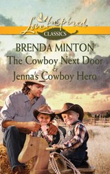 The Cowboy Next Door & Jenna's Cowboy Hero: The Cowboy Next Door / Jenna's Cowboy Hero - Brenda Minton - 9781474032964