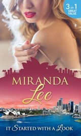 It Started With A Look: At Her Boss's Bidding / Bedded by the Boss / The Man Every Woman Wants - Miranda Lee - 9781474035439