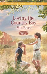 Loving The Country Boy (Barrett's Mill, Book 4) (Mills & Boon Love Inspired) - Mia Ross - 9781474035989