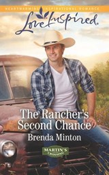 The Rancher's Second Chance (Martin's Crossing, Book 3) (Mills & Boon Love Inspired) - Brenda Minton - 9781474036658