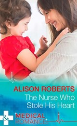 The Nurse Who Stole His Heart (Wildfire Island Docs, Book 2) (Mills & Boon Medical) - Alison Roberts - 9781474037181