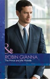 The Prince And The Midwife (The Hollywood Hills Clinic, Book 5) (Mills & Boon Medical) - Robin Gianna - 9781474037396