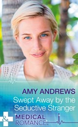 Swept Away By The Seductive Stranger (The Christmas Swap, Book 2) (Mills & Boon Medical) - Amy Andrews - 9781474037648