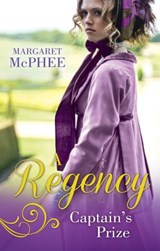 A Regency Captain's Prize: The Captain's Forbidden Miss / His Mask of Retribution - Margaret McPhee - 9781474037891