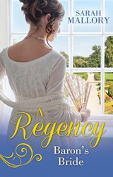 A Regency Baron's Bride: To Catch a Husband... / The Wicked Baron - Sarah Mallory - 9781474037907