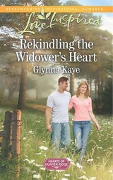Rekindling The Widower's Heart (Hearts of Hunter Ridge, Book 1) (Mills & Boon Love Inspired) - Glynna Kaye - 9781474038140