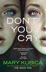 Don't You Cry - Mary Kubica - 9781474048743