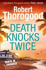 Death Knocks Twice - Robert Thorogood - 9781474050715
