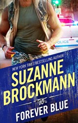Forever Blue (Tall, Dark and Dangerous, Book 2) - Suzanne Brockmann - 9781474051088