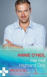 Her Hot Highland Doc (Mills & Boon Medical) - Annie O'Neil - 9781474051354