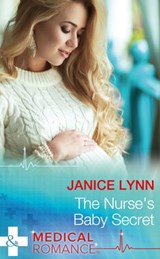 The Nurse's Baby Secret (Mills & Boon Medical) - Janice Lynn - 9781474051439