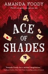 Ace Of Shades - Amanda Foody - 9781474055529