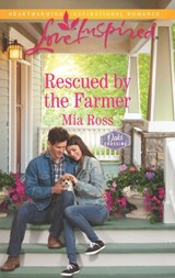 Rescued By The Farmer (Oaks Crossing, Book 2) (Mills & Boon Love Inspired) - Mia Ross - 9781474056168