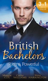British Bachelors: Rich and Powerful: What His Money Can't Hide / His Temporary Mistress / Trouble on Her Doorstep - Maggie Cox ; Cathy Williams ; Nina Harrington - 9781474066006