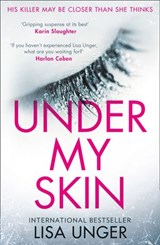Under My Skin - Lisa Unger - 9781474066754