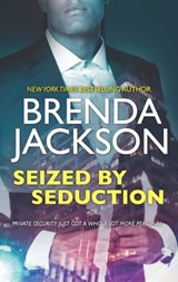 Seized By Seduction (The Protectors, Book 2) - Brenda Jackson - 9781474069434